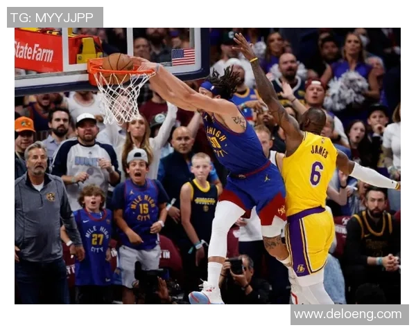 湖人对掘金全场进球精彩回顾与赛后分析